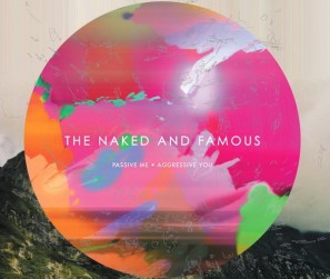 The Naked and Famous - Passive Me Aggressive You