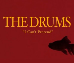 The-Drums---I-Can't-Pretend