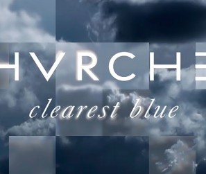Chvrches---Clearest-Blue