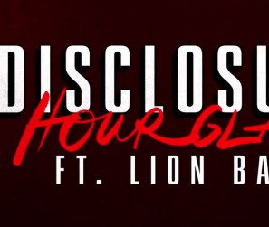 Disclosure---Hour-Glass-ft.-Lion-Babe