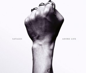 Savages---Adore-Life