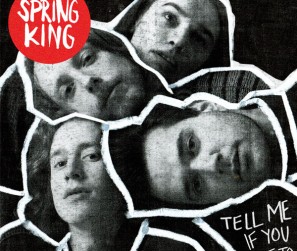 Spring-King---Tell-Me-If-You-Like-To