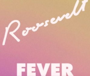 Roosevelt-Fever