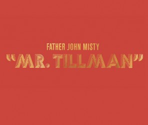 Father-John-Misty---Mr.-Tillman